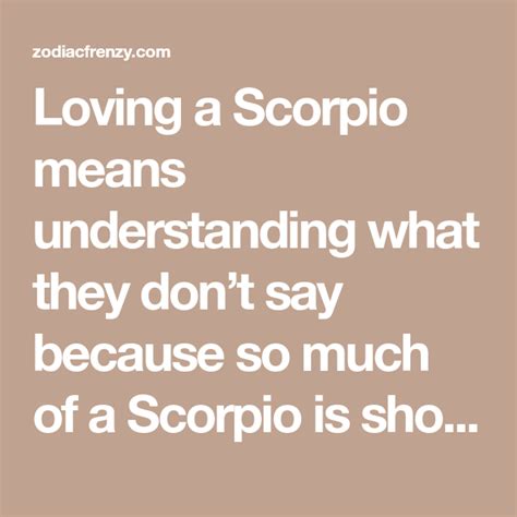 Loving A Scorpio Means Understanding What They Dont Say Because So