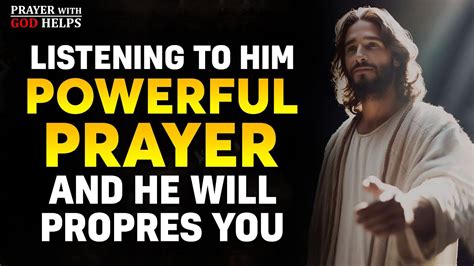 Listen To Him With This Powerful Miracle Prayer And He Will Prosper You