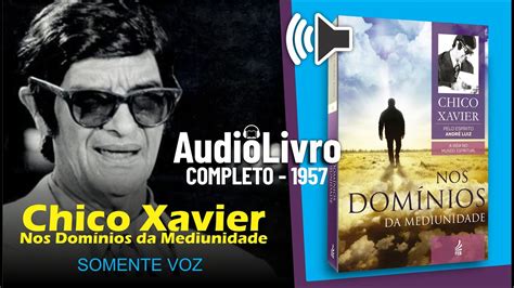 Áudio Livro Espírita Nos Domínios da Mediunidade Chico Xavier