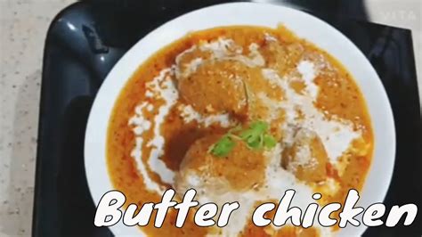 Butter Chicken How To Make Restaurant Style Butter Chicken बटर चिकन रेस्टौरंट जैसा Murg Makhni