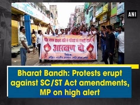 Bharat Bandh Protests Erupt Against SC ST Act Amendments MP On High