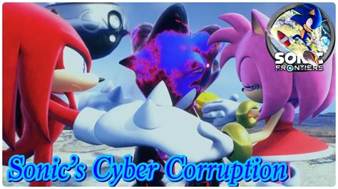 SONIC FRONTIERS Sonic S Cyber Corruption YouTube