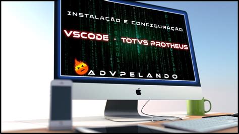 Instalando E Configurando Vscode Totvs Protheus Youtube