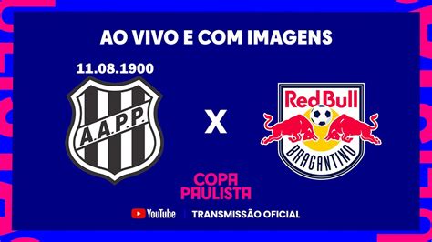 Ao Vivo E Imagens Ponte Preta X Red Bull Bragantino Rodada