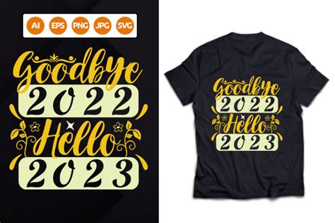 Goodbye 2022 Hello 2023 Graphic By T Shirt Biz · Creative Fabrica