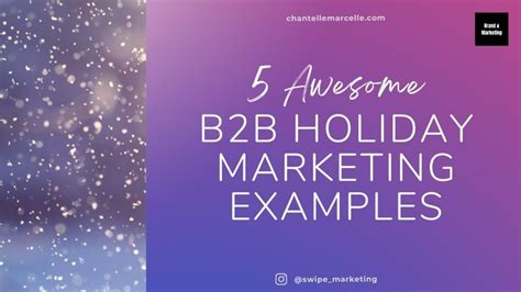 B2B Holiday Marketing Campaigns 5 Awesome Examples To Inspire You