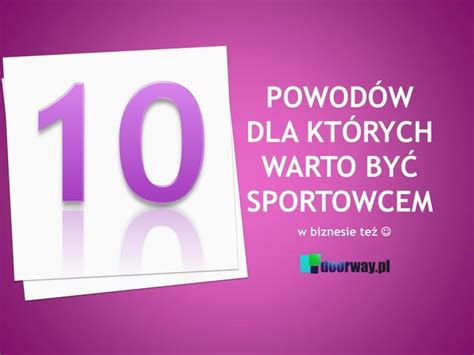 10 powodów dla których warto być sportowcem Doorway PPT Free Download