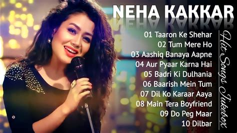 Best Of Neha Kakkar Hindi Top 10 Hit Songs Of Neha Kakkar Latest