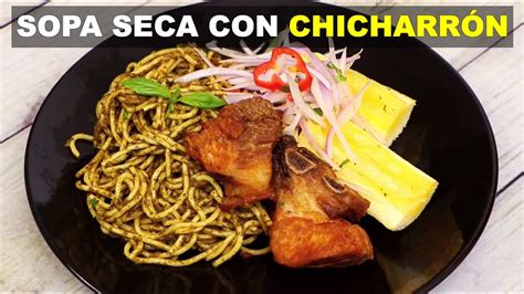 Prepar Esta Deliciosa Sopa Seca Con Chicharr N De Chancho Receta