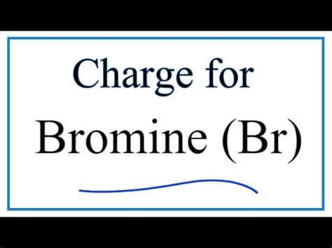 Ionic Charge for Bromine (Br) - YouTube