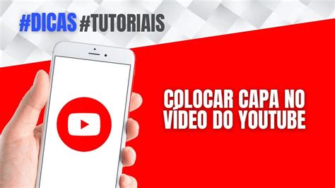 COMO COLOCAR CAPA NO VÍDEO DO YOUTUBE PELO CELULAR 2024 YouTube