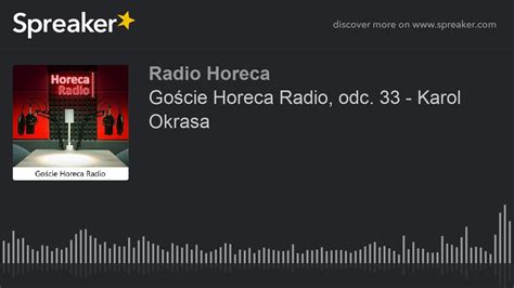 Go Cie Horeca Radio Odc Karol Okrasa Part Of Youtube