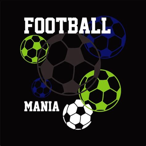 Premium Vector | Football mania design typography vector illustration ...