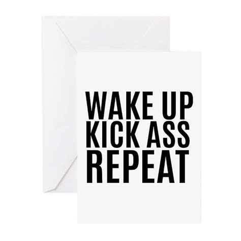 Wake Up Kick Ass Repeat Greeting Cards Pk Of 10 Wake Up Kick Ass Repeat Greeting Cards Cafepress