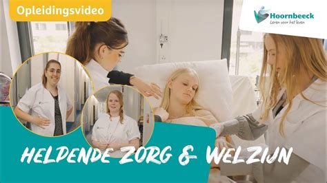 Opleidingsvideo Helpende Zorg En Welzijn Hoornbeeck College Youtube