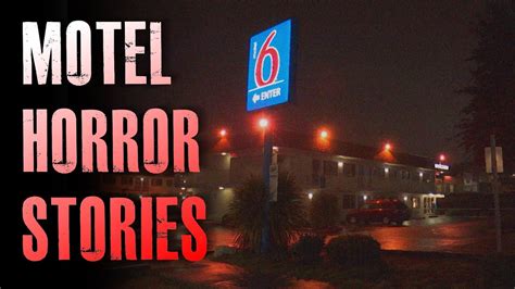 3 True Scary Motel And Hotel Horror Stories True Scary Stories Youtube