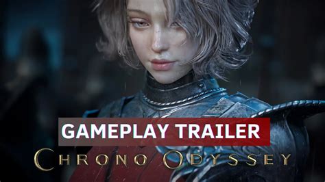 Chrono Odyssey Gameplay Trailer Youtube