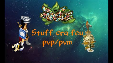 Dofus Stuff Cra Feu Pour Pvpm Et Pvm Youtube