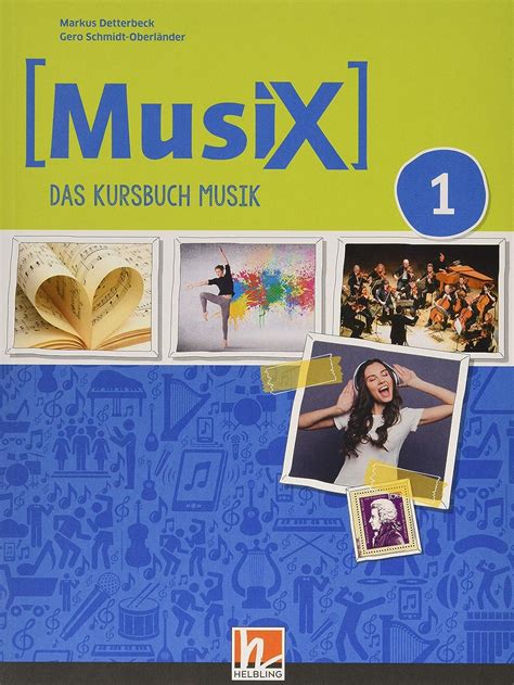 MusiX 1 Ausgabe Ab 2019 Schulbuch Das Kursbuch Musik 1 Ausgabe