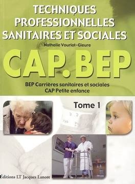 Techniques professionnelles sanitaires et sociales BEP carrières