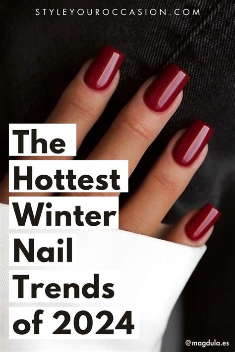 Hottest Winter Nails Trends For 2024 Chic Nails Youll Love In 2024