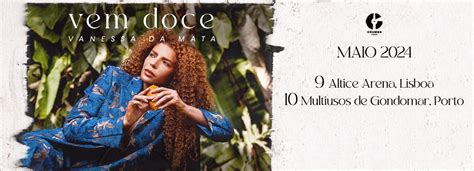 VANESSA DA MATA ALTICE ARENA Eventos Em Lisboa