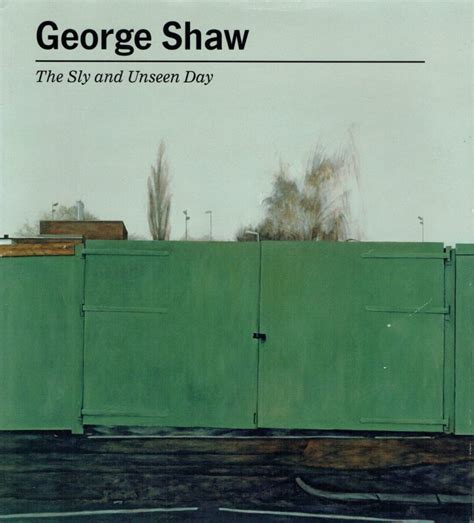 George Shaw: The Sly and Unseen Day — Pallant Bookshop