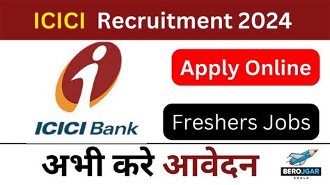 ICICI Bank Recruitment 2024 For Freshers Job Apply Now Berojgar Shala