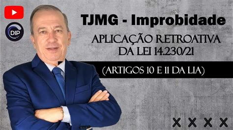 Tjmg Improbidade Aplica O Retroativa Da Lei Artigos