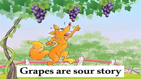 Grapes Are Sour Story Youtube