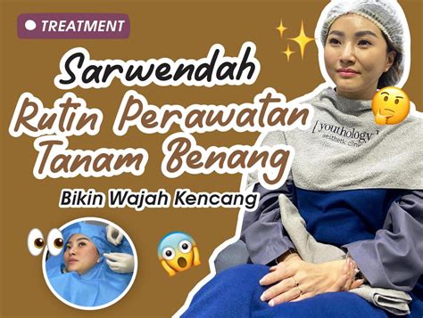 Sarwendah Akui Rutin Perawatan Tanam Benang Untuk Bikin Wajah Kencang