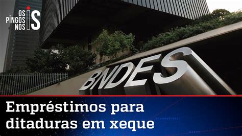 Deputado Quer Que Empréstimos Do Bndes Sejam Votados Pelo Congresso