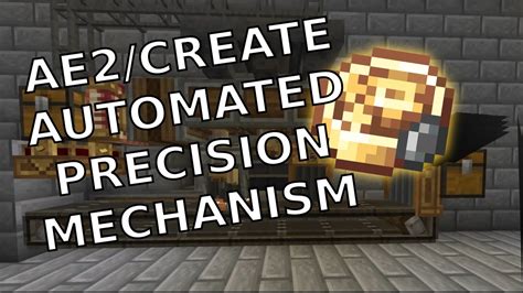 Create Mod Precision Mechanism Auto Crafting With Ae Youtube