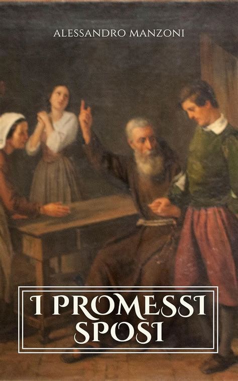 I Promessi Sposi Italian Edition Ebook Manzoni Alessandro Amazon