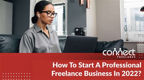 How To Start Your Professional Freelance Business In 2022