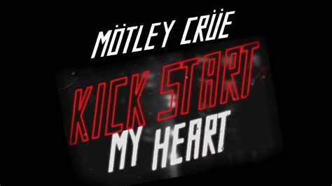 Mötley Crüe Kickstart My Heart Lyrics YouTube