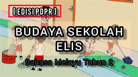 EDISI PDPR Bahasa Melayu Tahun 2 BUDAYA SEKOLAH ELIS Pdpr