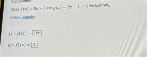 Solved Composition Given F X 5x 3 ﻿and G X 2x 1 ﻿find The