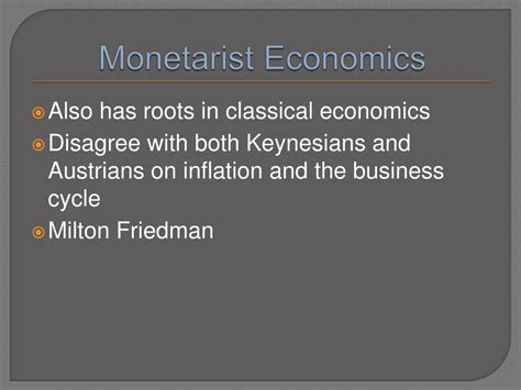 Ppt A Comparison Of Keynesian Austrian And Monetarist Theories On