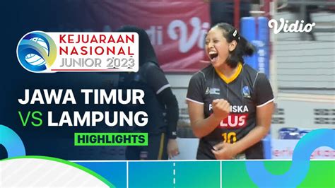 Putri Jawa Timur Vs Lampung Highlights Kejurnas Junior 2023 Vidio