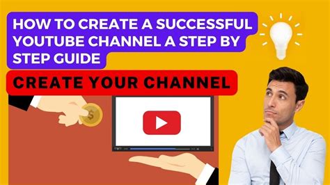 How To Create A Successful YouTube Channel A Step By Step Guide YouTube