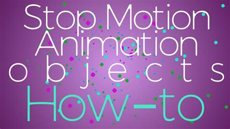 How To Create Stop Motion Animations Without Stop Motion App For Beginners Youtube