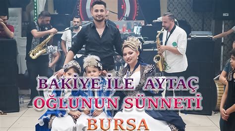 BAKİYE İLE AYTAÇ OĞLUNUN SÜNNET DÜĞÜNÜ BURSA YouTube