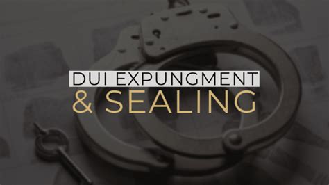 DUI EXPUNGEMENT & SEALING - Murphy & Downs Law Offices