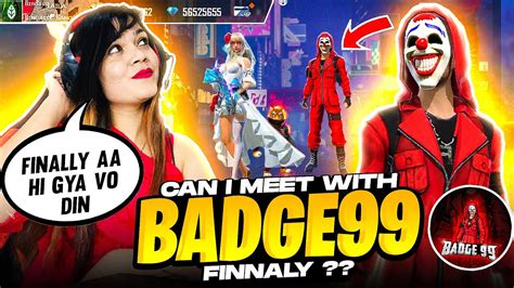 Can I Finally Meet With Badge99 Garena Free Fire Bindass Laila