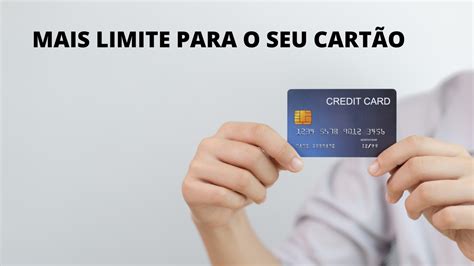 Como Aumentar O Limite Do Cartão De Crédito 7 Dicas Comprovadas