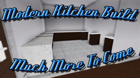 Roblox Studio Modern Kitchen Build Ep1 Counters Youtube