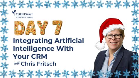 12 Days Of CRM Day Seven Integrating Artificial Intelligence With