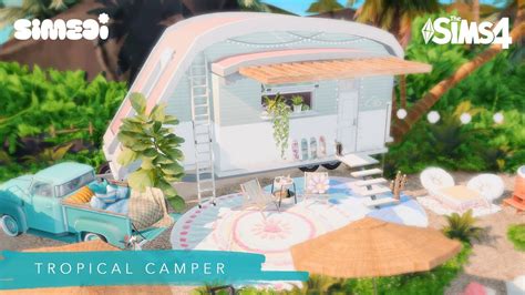 Sims 4 Stop Motion Build Tropical Camper YouTube