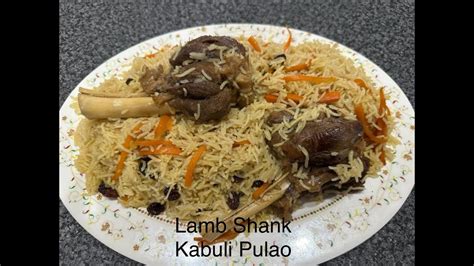 Lamb Shank Kabuli Pulao Recipe Lamb Shank Afghani Pulao Simple